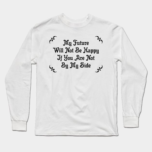 By My Side - Black Long Sleeve T-Shirt by SanTees